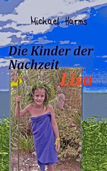 Paperback Die Kinder der Nachzeit . Lisa [German] Book