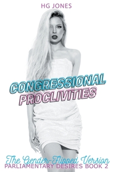 Paperback Congressional Proclivities (The Gender-Flipped Version) Book