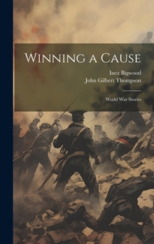 Hardcover Winning a Cause: World War Stories Book