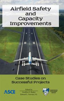 Paperback Airfield Safety and Capacity Improvements: Case Studies on Successful Projects Book