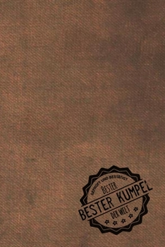 Gepr�ft und Best�tigt bester bester Kumpel der Welt: inkl. Terminplaner Kalender 2020 ★ Das perfekte Geschenk f�r bester Kumpel Geschenkidee Geschenke