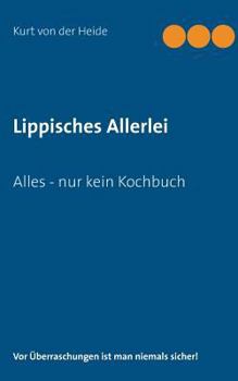 Lippisches Allerlei: Alles - nur kein Kochbuch