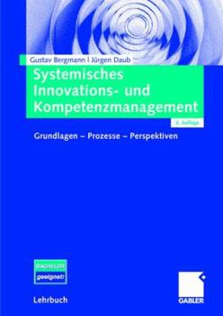 Paperback Systemisches Innovations- Und Kompetenzmanagement: Grundlagen - Prozesse - Perspektiven [German] Book
