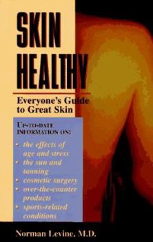 Paperback Skin Healthy: Everyone's Guide to Great Skin Book