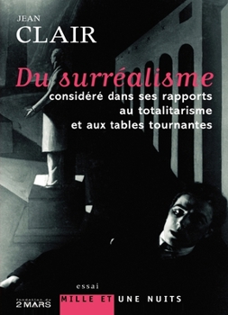 Paperback Du surréalisme considéré dans ses rapports au totalitarisme et aux tables tournantes [French] Book