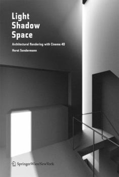 Paperback Light Shadow Space: Architectural Rendering with Cinema 4D® Book