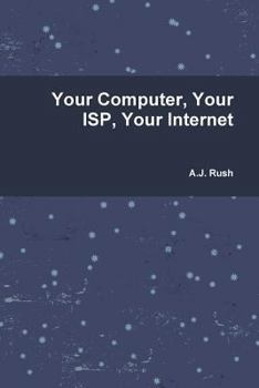 Paperback Your Computer, Your ISP And Your Internet Book