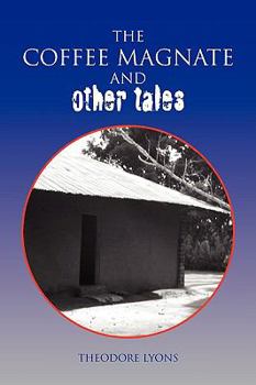 Paperback The Coffee Magnate and Other Tales Book