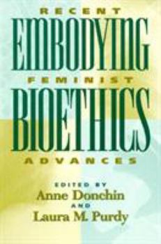 Paperback Embodying Bioethics: Recent Feminist Advances Book