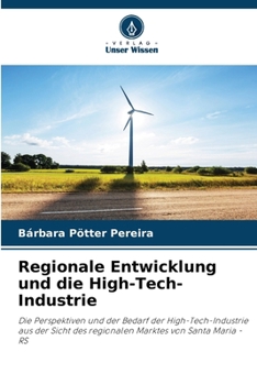 Paperback Regionale Entwicklung und die High-Tech-Industrie [German] Book