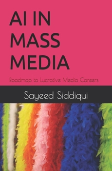Paperback AI in Mass Media: Roadmap to Lucrative Media Careers Book