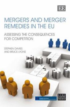 Hardcover Mergers and Merger Remedies in the EU: Assessing the Consequences for Competition Book