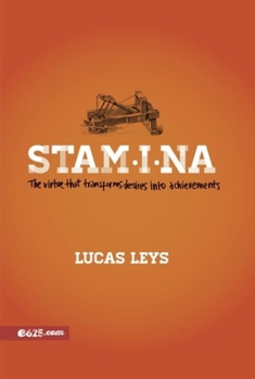 Hardcover Stamina: The Virtue That Transforms Desires Into Achievements Book