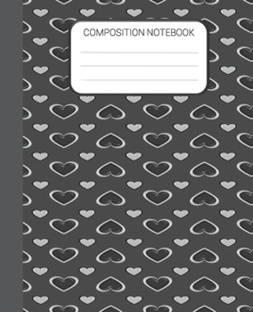 Paperback Composition Notebook: Hearts Wide Ruled School Notebook Journal, Gift for Kids, Students, Teens, 7.5 x 9.25 inches Book