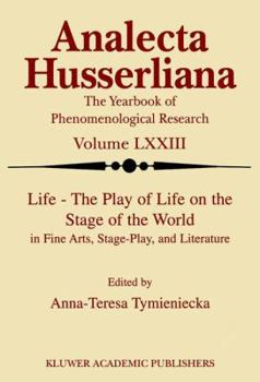 Paperback Life the Play of Life on the Stage of the World in Fine Arts, Stage-Play, and Literature Book