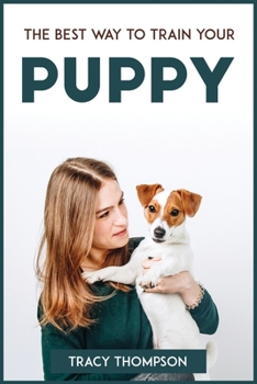 Paperback The Best Way to Train Your Puppy Book