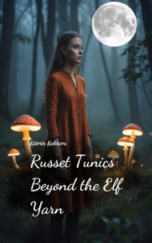 Paperback Russet Tunics Beyond the Elf Yarn Book
