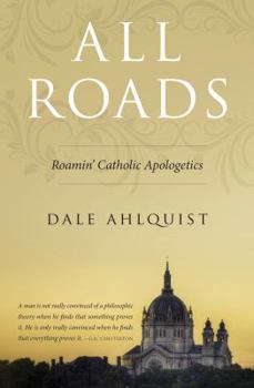 Paperback All Roads: Roamin' Catholic Apologetics Book