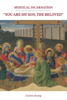 Paperback Mystical Incarnation: "You are my Son, the Beloved" Book