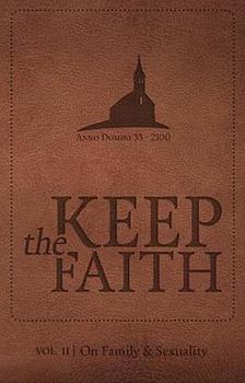 Hardcover Keep the Faith Vol.2 on Sexuality and the Family Book