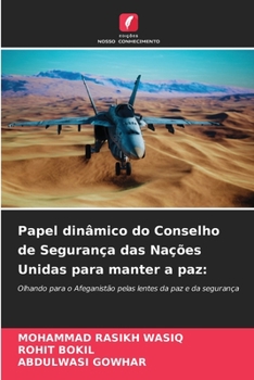 Paperback Papel dinâmico do Conselho de Segurança das Nações Unidas para manter a paz [Portuguese] Book