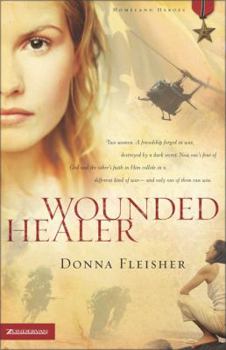 Wounded Healer (Homeland Heroes Series) - Book #1 of the Homeland Heroes