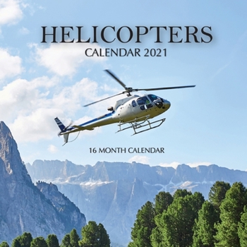Paperback Helicopters Calendar 2021: 16 Month Calendar Book