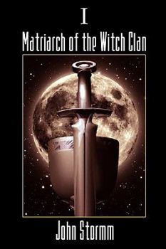 Matriarch of the Witch Clan - Book #1 of the Witch Clan