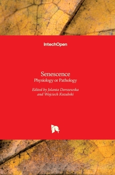 Hardcover Senescence: Physiology or Pathology Book