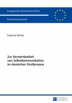 Paperback Zur Verwertbarkeit von Selbstkommunikation im deutschen Strafprozess [German] Book