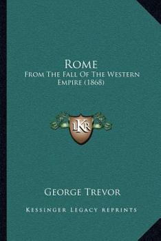 Paperback Rome: From The Fall Of The Western Empire (1868) Book