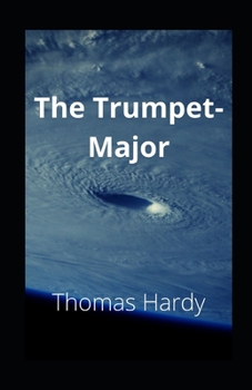 Paperback The Trumpet-Major illustrated Book