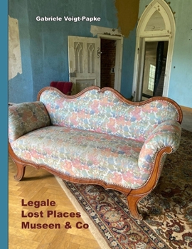 Paperback Legale Lost Places: Museen & Co. [German] Book