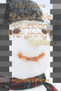 Paperback Should We Question Everything?: Inquisitive Poems Book