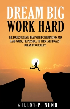 Paperback Dream Big and Work Hard Book