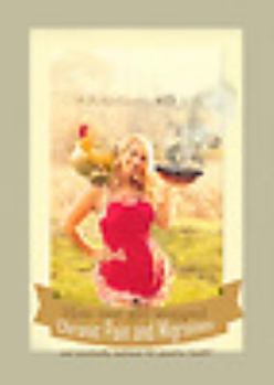 Paperback Adventures with Jodi: How one girl stopped Migraines and Chronic Pain and accidentally improved her family's health! Book