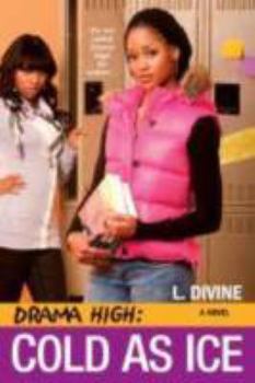Drama High: Cold As Ice - Book #11 of the Drama High