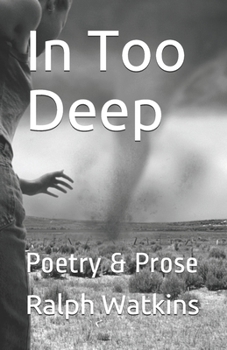 Paperback In Too Deep: Poetry & Prose Book