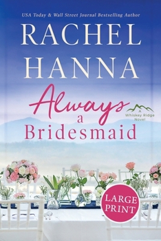 Paperback Always A Bridesmaid [Large Print] Book