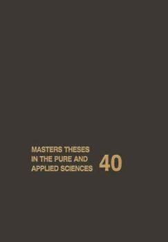 Paperback Masters Theses in the Pure and Applied Sciences: Accepted by Colleges and Universities of the United States and Canada Volume 40 Book