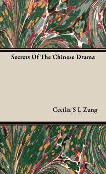 Hardcover Secrets Of The Chinese Drama Book