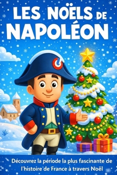 Les Noëls de Napoléon (French Edition)