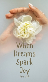 Hardcover When Dreams Spark Joy Book