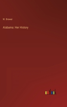 Hardcover Alabama: Her History Book