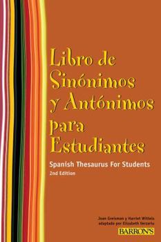 Paperback Libro de Sinonimos Y Antonimos Para Estudiantes: Spanish Thesaurus for Students (Spanish Edition) [Spanish] Book