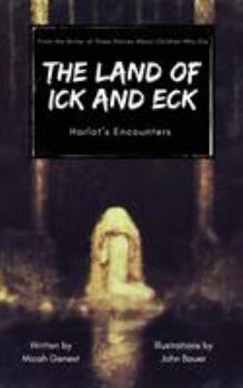 Paperback The Land of Ick and Eck: Harlot's Encounters Book