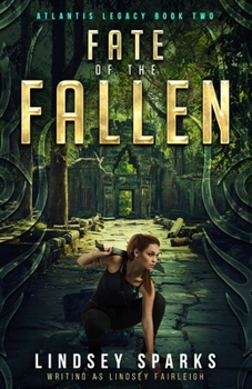 Fate of the Fallen - Book #2 of the Atlantis Legacy