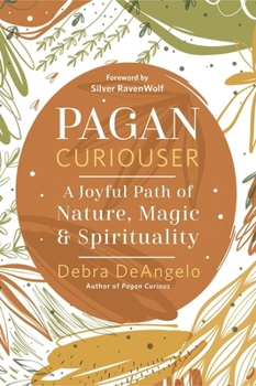 Paperback Pagan Curiouser: A Joyful Path of Nature, Magic & Spirituality Book