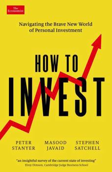 Paperback How to Invest: Navigating the brave new world of personal investment Book