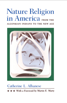 Paperback Nature Religion in America: From the Algonkian Indians to the New Age Book